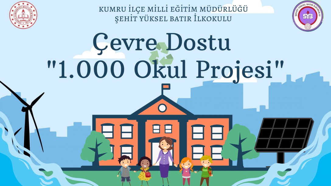 Çevre Dostu 1000 Okul Projesi 